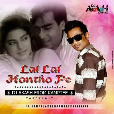 Lal Lal Hontho Pe - Tapori Mix By DJ Akash From Kamptee